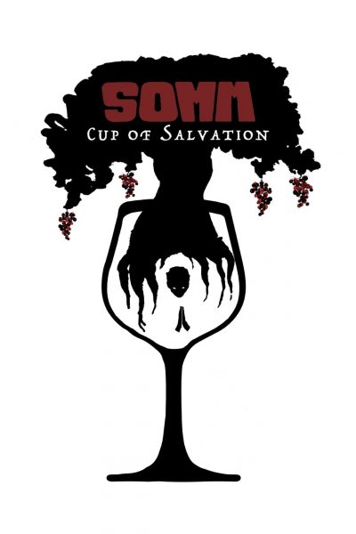 Somm 4: Cup of Salvation | Wine Tasting + Film Night