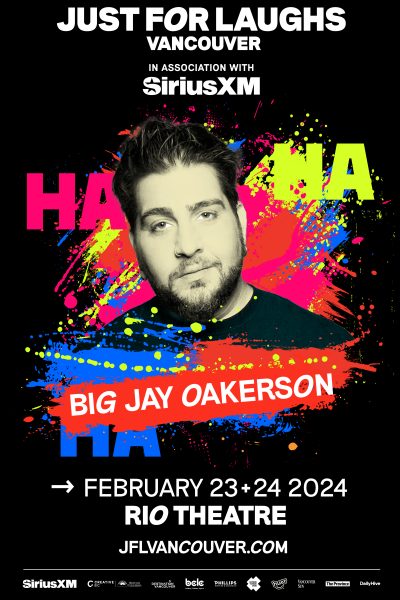 Big Jay Oakerson: Just For Laughs VANCOUVER