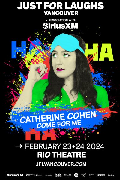 Catherine Cohen: Come For Me – Just For Laughs VANCOUVER
