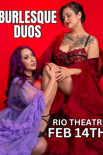 Valentine’s Day: Burlesque Duos!