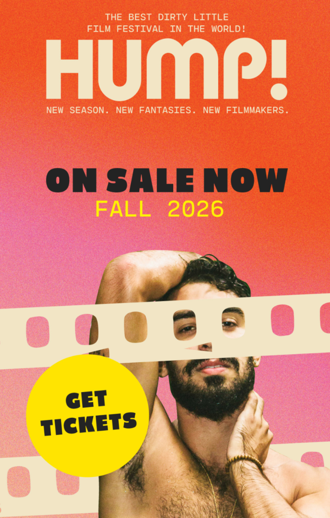 Dan Savage presents: 2026 HUMP! Film Festival - Fall Lineup
