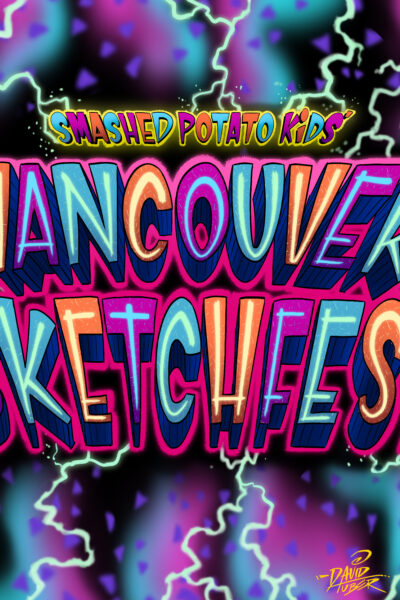 Smashed Potato Kids: Vancouver Sketchfest
