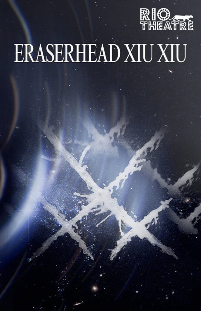 ERASERHEAD XIU XIU (Canadian Premiere): VIFF 2026